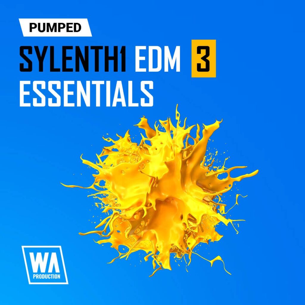 W.A. Production launches Pumped: Sylenth1 EDM Essentials 3